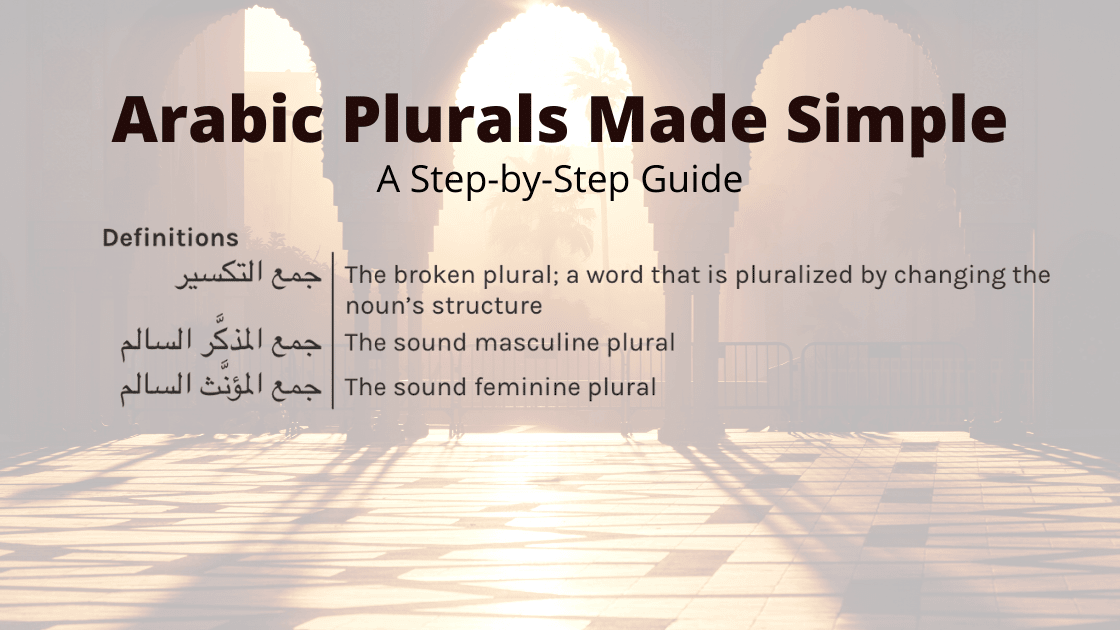 Arabic Plurals Made Simple A Step by Step Guide